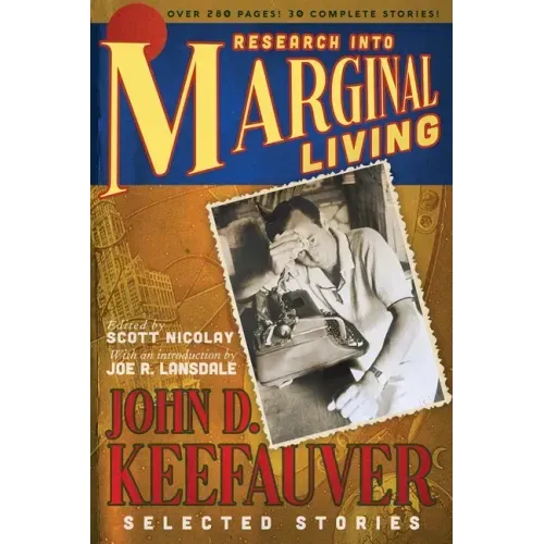 Research Into Marginal Living: The Selected Stories of John D. Keefauver