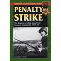Penalty Strike: The Memoirs of a Red Army Penal Company Commander, 1943-45