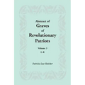 Abstract of Graves of Revolutionary Patriots: Volume 3, L-R