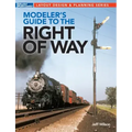 Modeler's Guide to the Railroad Right-Of-Way
