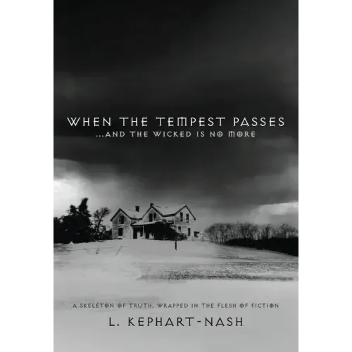 When the Tempest Passes: ...and the Wicked is No More