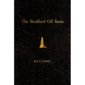 The Bradford Oil Basin: A Regional History of Oil Technology