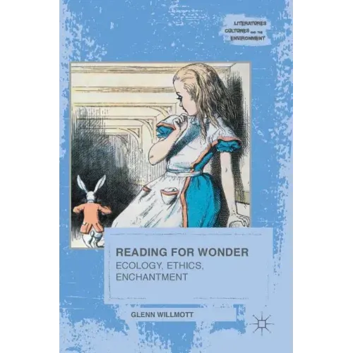 Reading for Wonder: Ecology, Ethics, Enchantment