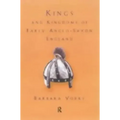 Kings and Kingdoms of Early Anglo-Saxon England