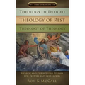 Theology of Delight Theology of Rest Theology of Theology Three Books in One