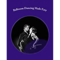 Ballroom Dancing Made Easy