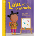 Lola Va a la Escuela (Spanish Edition)