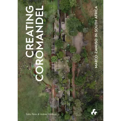Creating Coromandel: Marco Zanuso in South Africa