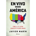 En Vivo Desde América: Cómo La TV Latina Conquistó Estados Unidos. Premio Publishers Weekly Booklife 2026
