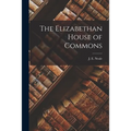 The Elizabethan House of Commons