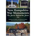 New Hampshire War Monuments: The Stories Behind the Stones