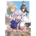 The Too-Perfect Saint: Tossed Aside by My Fiancé and Sold to Another Kingdom (Light Novel) Vol. 5