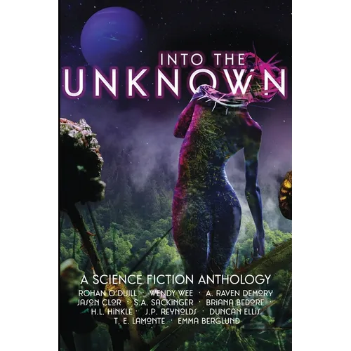 Into the Unknown: A Science Fiction Anthology