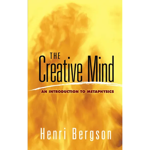 The Creative Mind: An Introduction to Metaphysics