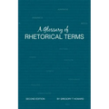 A Glossary of Rhetorical Terms: Second Edition