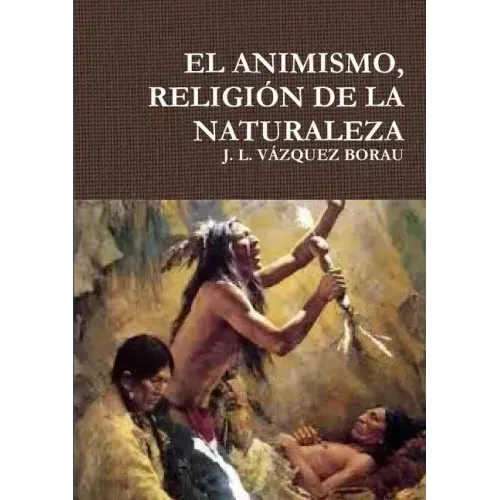 El Animismo, Religión de la Naturaleza