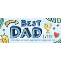 To the Best Dad Ever!