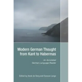Modern German Thought from Kant to Habermas: An Annotated German-Language Reader