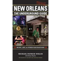 New Orleans: The Underground Guide, 3rd Edition