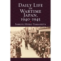Daily Life in Wartime Japan, 1940-1945