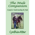 The Mule Companion: A Guide to Understanding the Mule