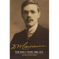 D. H. Lawrence: The Early Years 1885 1912: The Cambridge Biography of D. H. Lawrence