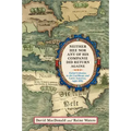 Neither Hee Nor Any of His Companie Did Return Againe: Failed Colonies in the Caribbean and Latin America, 1492-1865