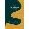 From the Ball-Room to Hell