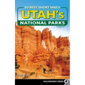 50 Best Short Hikes in Utah's National Parks