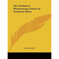 The Zimbabwe-Monomotapa Culture in Southeast Africa