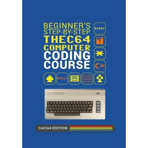 Beginner's Step-by-step THEC64 Coding Course