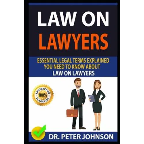 Law on Lawyers: Essential Legal Terms Explained You Need to Know about Law on Lawyers!
