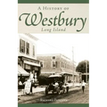 A History of Westbury, Long Island