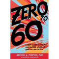 Zero to 60: A Teen's Guide to Manage Frustration, Anger, and Everyday Irritations