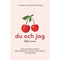 Du och Jag tillsammans: Bygg djupare intimitet känslomässigt, fysiskt och andligt.