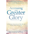 Accessing the Greater Glory: A Prophetic Invitation to New Realms of Holy Spirit Encounter
