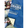 The Unfolding Drama of the Bible: Fourth Edition