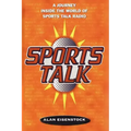 Sports Talk: A Journey Inside the World of Sports Talk Radio