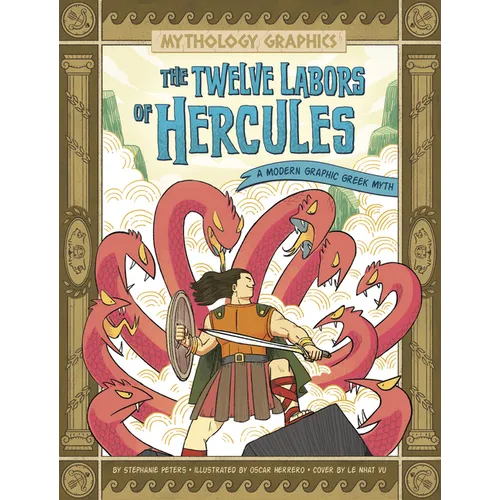 The Twelve Labors of Hercules: A Modern Graphic Greek Myth