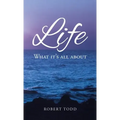 Life: What it's all about