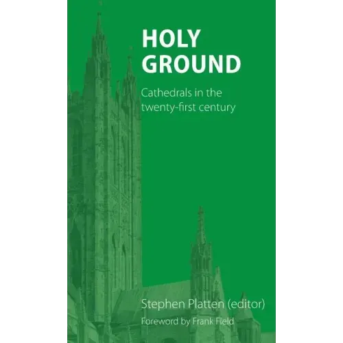 Holy Ground: Cathedrals in the twenty-first century