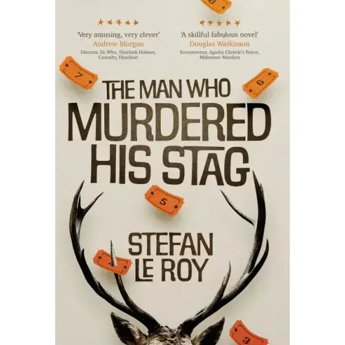 The Man Who Murdered His Stag: A British Mystery Crime Novel with Lighthearted Humour and Page-turning Intrigue