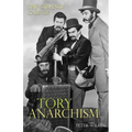 The Strange Case of Tory Anarchism