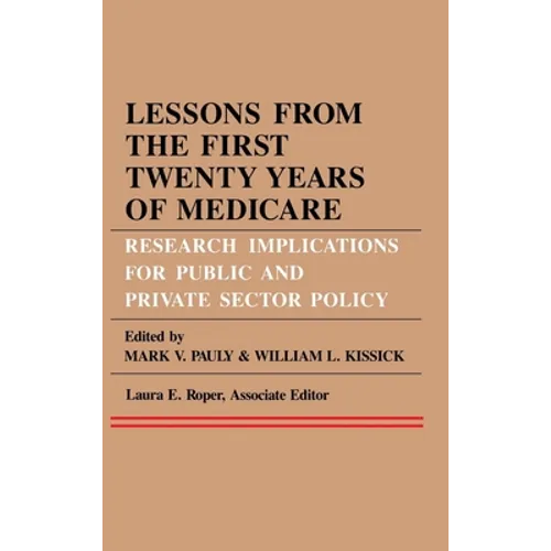 Lessons from the First Twenty Years of Medicare: Research Implications for Public and Private Sector Policy