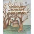 A Middling Sense of Achievement