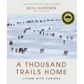 A Thousand Trails Home: Living with Caribou