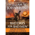 Bad Days for Bad Men: Smoke Jensen's American Justice