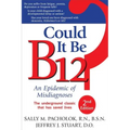 Could It Be B12?: An Epidemic of Misdiagnoses
