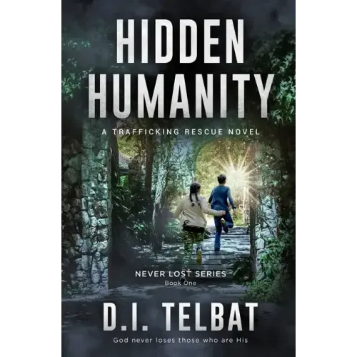 Hidden Humanity: A Trafficking Rescue Novel