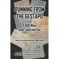 Running from the Gestapo: 2,000 Miles over Land and Sea